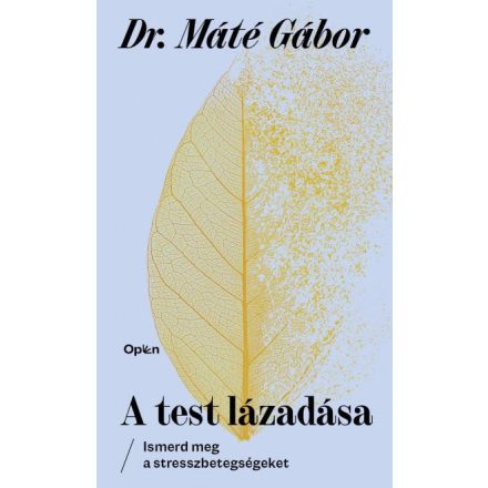 A test lázadása - Ismerd meg a stresszbetegségeket