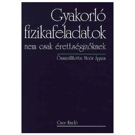 Gyakorló fizikafeladatok nem csak érettségizőknek