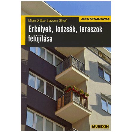 Erkélyek, lodzsák, teraszok felújítása