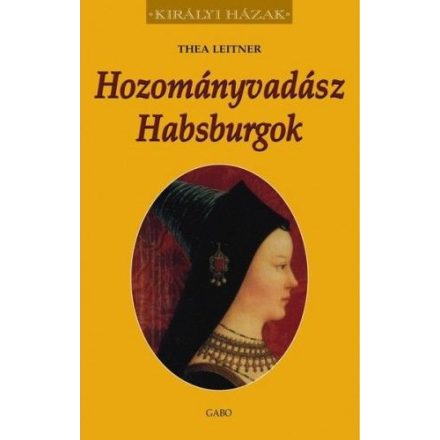 Hozományvadász Habsburgok