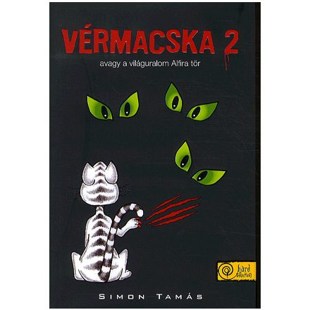 Vérmacska 2. - avagy a világuralom Alfira tör