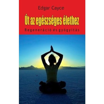 Út az egészséges élethez - regeneráció és gyógyítás