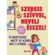 Szeress szívvel, nevelj ésszel