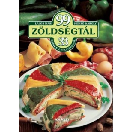 99 zöldségtál - 33 színes ételfotóval