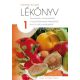 Lékönyv 1 - receptekkel - Turmixitalok, vitaminkoktélok és egyéb finomságok zöldségekből, hazai és déli gyümölcsökből