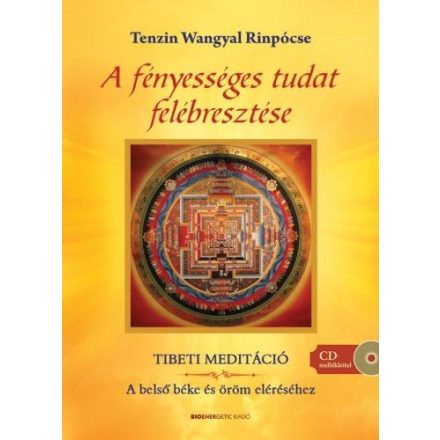 A fényességes tudat felébresztése - Ajándék meditációs CD-vel