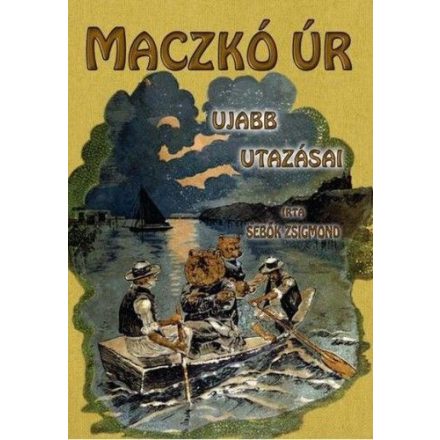 Maczkó úr ujabb utazásai