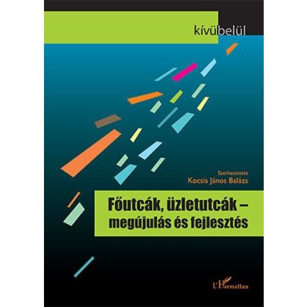 Főutcák, üzletutcák - megújulás és fejlesztés