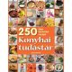 Konyhai tudástár - 250 tipp, technika, recept