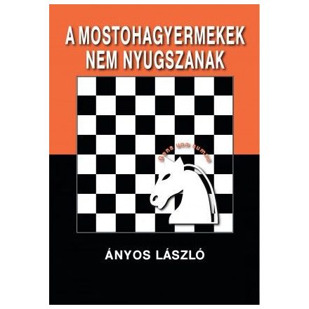 A mostohagyermekek nem nyugszanak