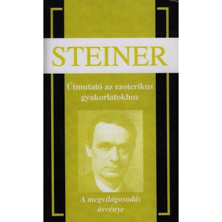 Útmutató az ezoterikus gyakorlatokhoz - A megvilágosodás ösvénye