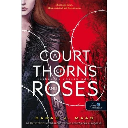 A Court of Thorns and Roses - Tüskék és rózsák udvara