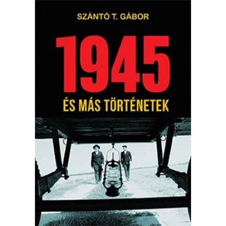 1945 és más történetek