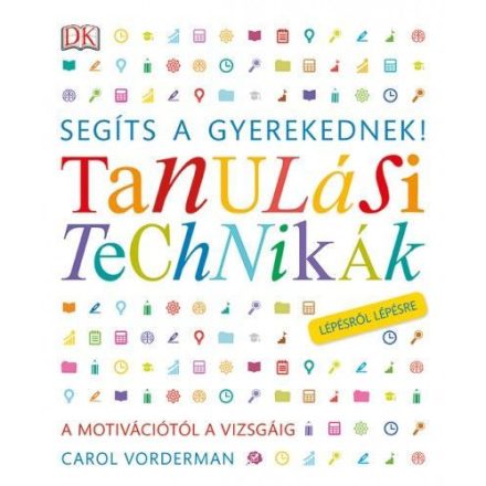 Segíts a gyerekednek! - Tanulási technikák lépésről lépésre