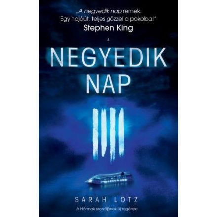 A negyedik nap - A Hármak szerzőjének új regénye