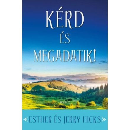 Kérd és megadatik