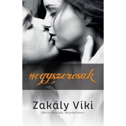 #egyszercsak – Gábriel-duológia 2.