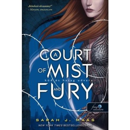 A Court of Mist and Fury - Köd és harag udvara - Tüskék és rózsák udvara 2.