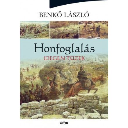 Honfoglalás II. - Idegen tüzek