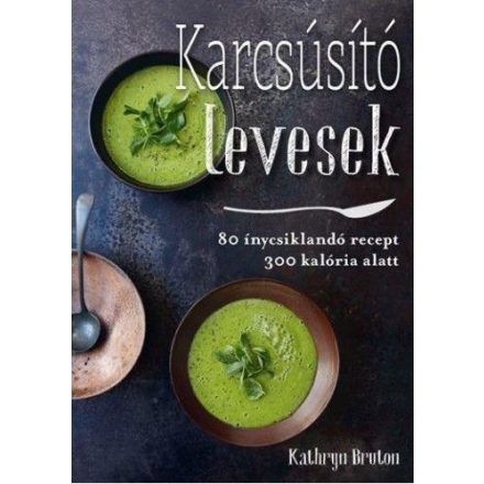 Karcsúsító levesek