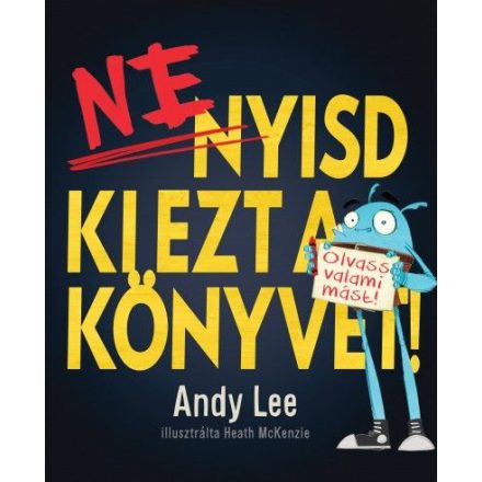 Ne nyisd ki ezt a könyvet!