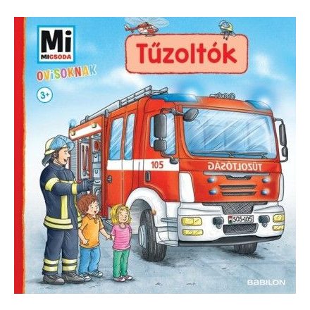 Tűzoltók - Mi Micsoda Ovisoknak