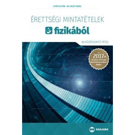 Érettségi mintatételek fizikából (80 középszintű tétel) - A 2017-től érvényes érettségi követelményrendszer alapján