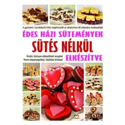 Édes házi sütemények sütés nélkül elkészítve