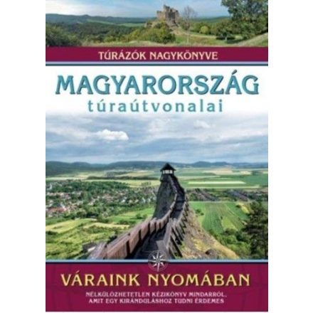 Magyarország túraútvonalai - Váraink nyomában