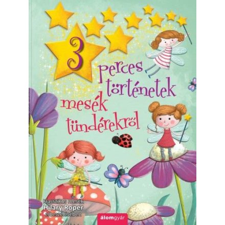 Mesék Tündérekről - 3 perces történetek