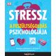 Stressz: A feszültségoldás pszichológiája