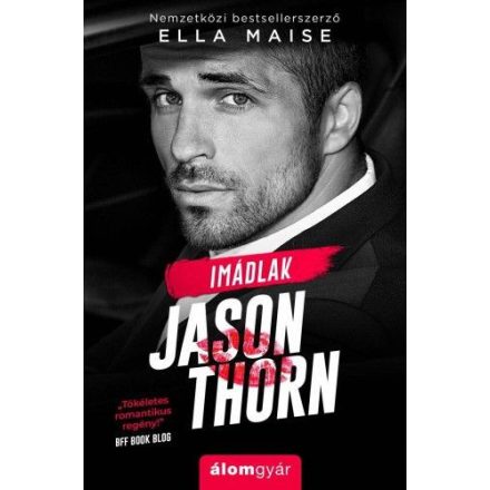 Imádlak, Jason Thorn