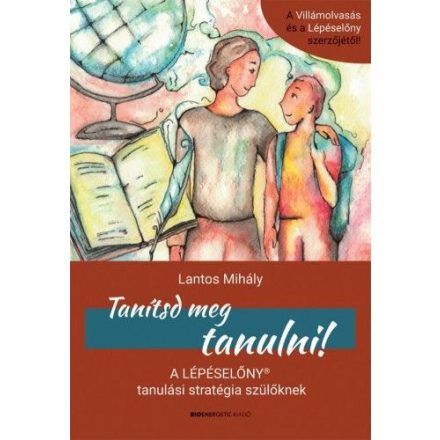 Tanítsd meg tanulni!