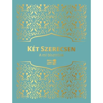 Két Szerecsen - A mi bisztrónk