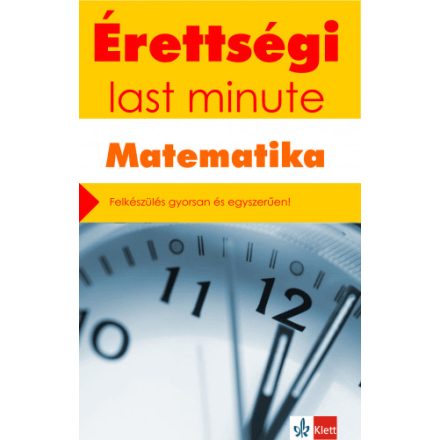 Érettségi ÚJ– Last minute – Matematika