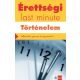 Érettségi – Last minute – Történelem