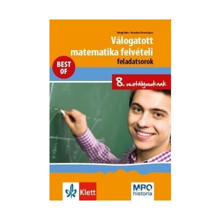 Válogatott matematika felvételi feladatsorok 8. osztályosoknak