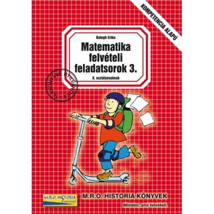 Matematika felvételi feladatsorok 3. - 8. osztályosoknak