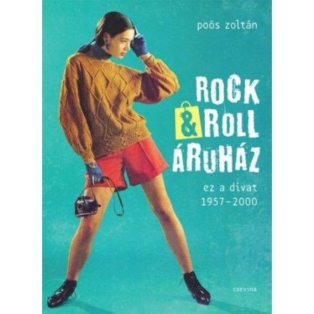 Rock&Roll Áruház - Ez A Divat 1957-2000