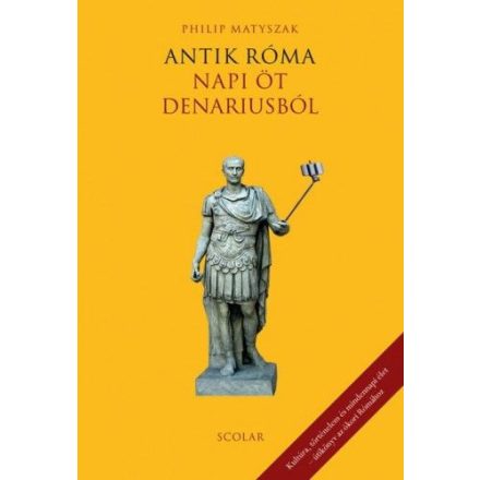 Antik Róma - Napi öt denariusból