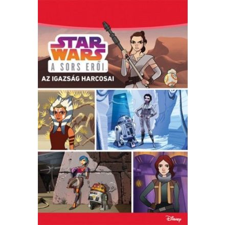 Star Wars - A sors erői: Az igazság harcosai