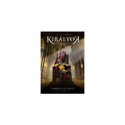 Királyok és keresztek – Képes krónikák 2. – Canes et Lupi