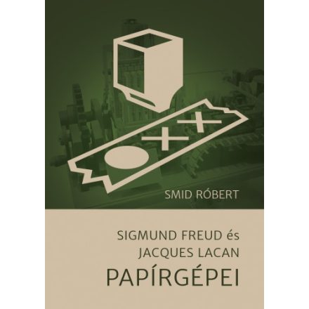 Sigmund Freud és Jacques Lacan Papírgépei