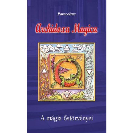 Archidoxa Magica - A mágia őstörvényei