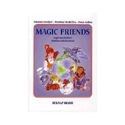 Magic Friends - Angol munkafüzet általános iskolásoknak