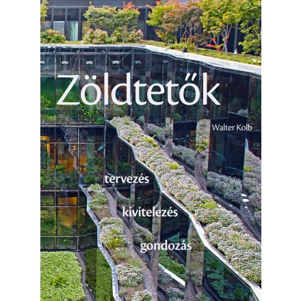 Zöldtetők - Tervezés - kivitelezés - gondozás