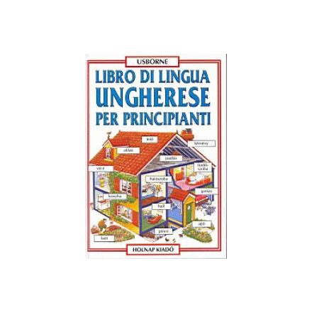 Libro di Lingua Ungherese Per Principianti