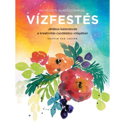 Vízfestés - Játékos kalandozás a kreativitás csodálatos világában