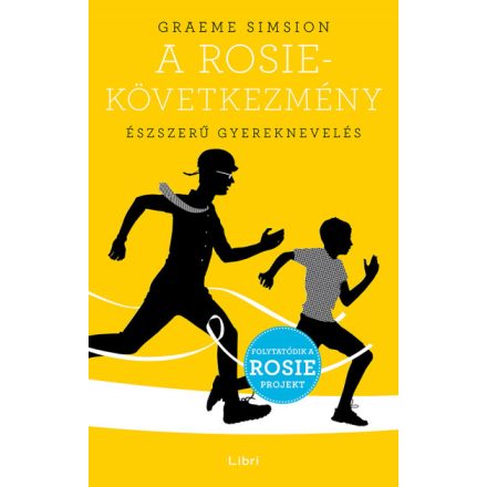 A Rosie-következmény - Észszerű gyereknevelés