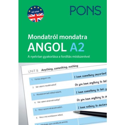 PONS Mondatról mondatra - Angol A2 - A nyelvtan gyakorlása a fordítás módszerével